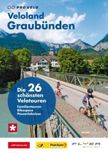 26 schönste Touren in Graubünden