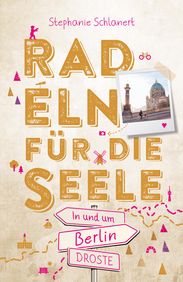 Radeln für die Seele in und um Berlin