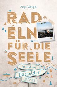 Radeln für die Seele in und um Düsseldorf